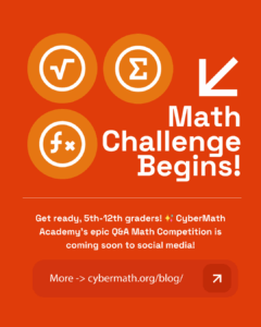 CyberMath Academy’s Social Media Math Competition Begins!